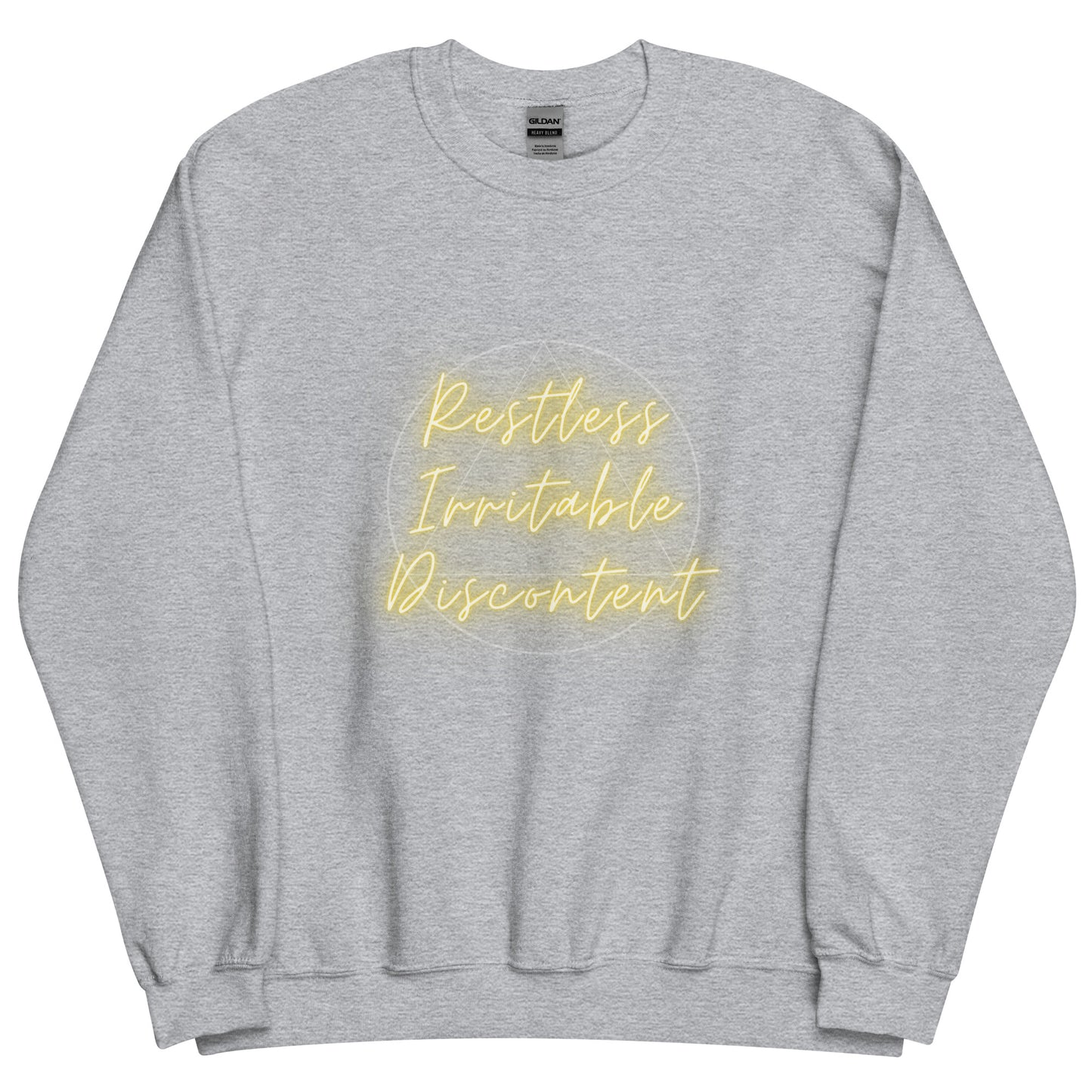 Restless Irritable Discontent Sweatshirt