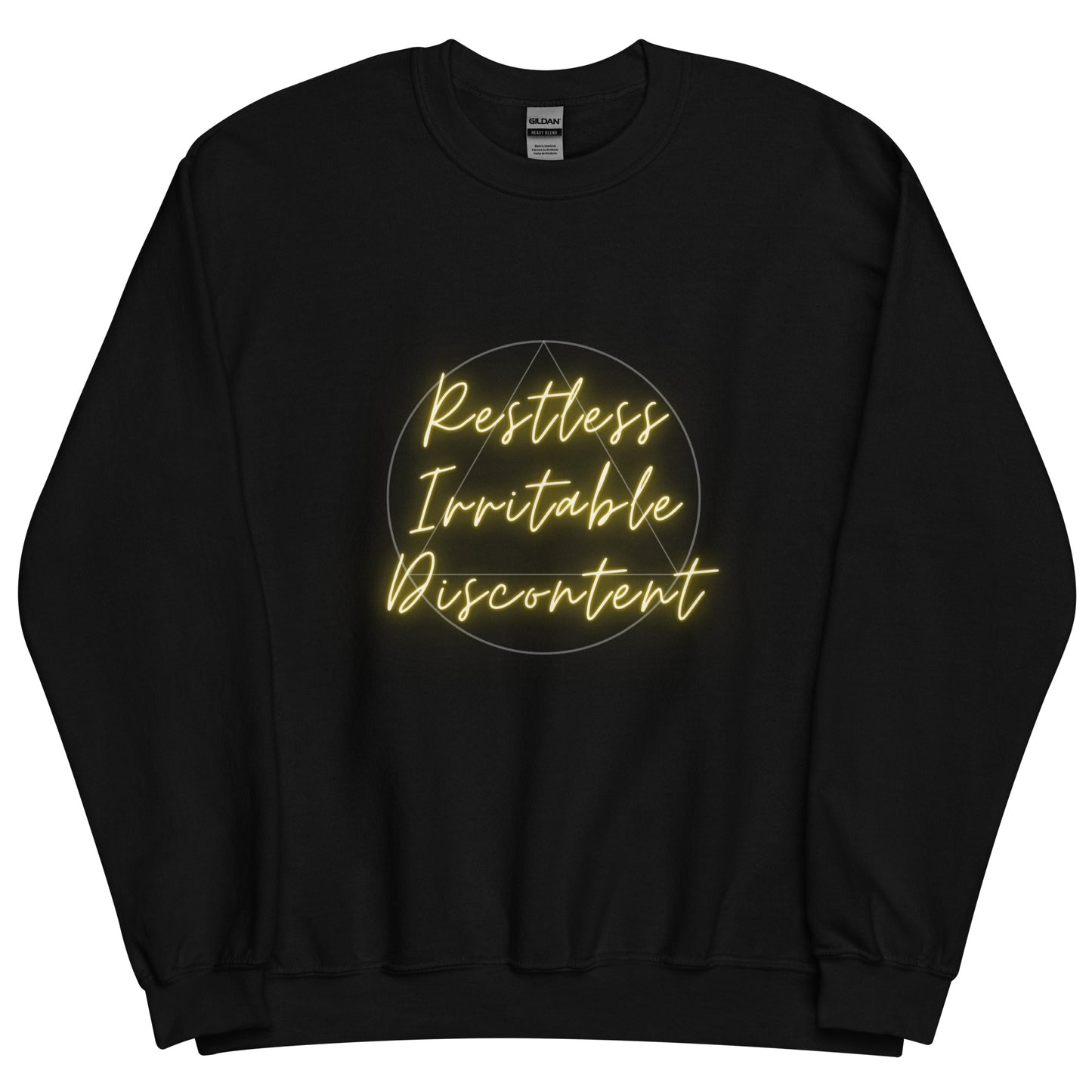 Restless Irritable Discontent Sweatshirt