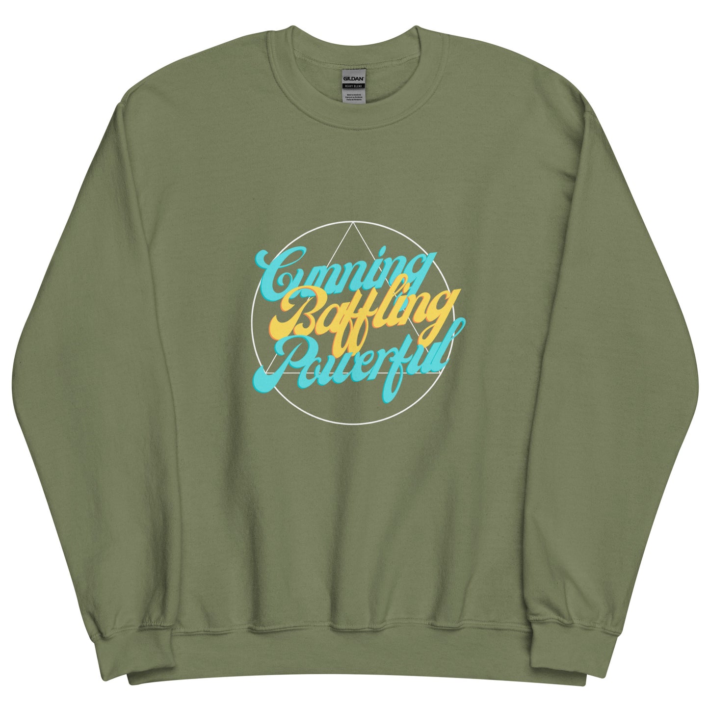 Cunning Baffling Powerful Sweatshirt