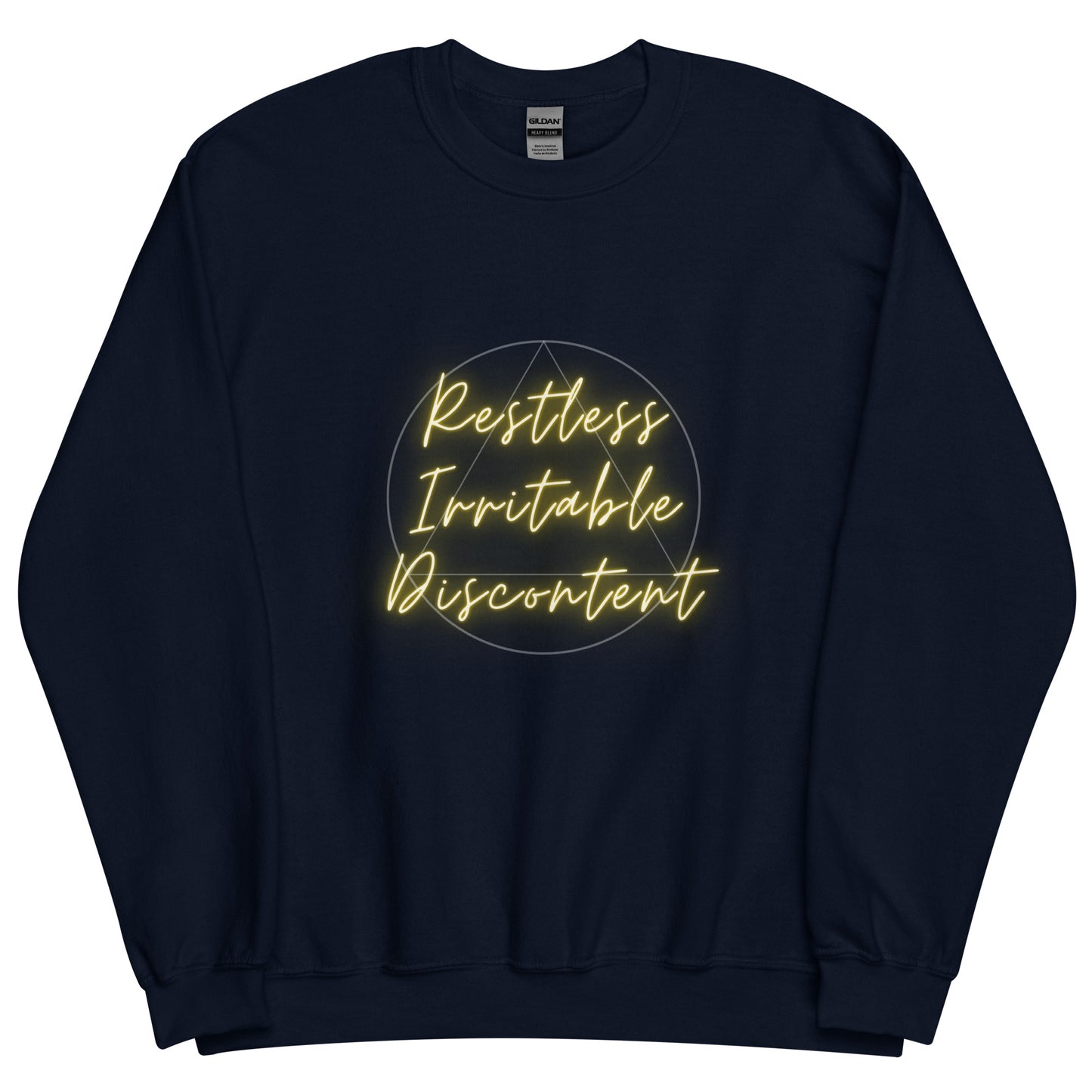 Restless Irritable Discontent Sweatshirt