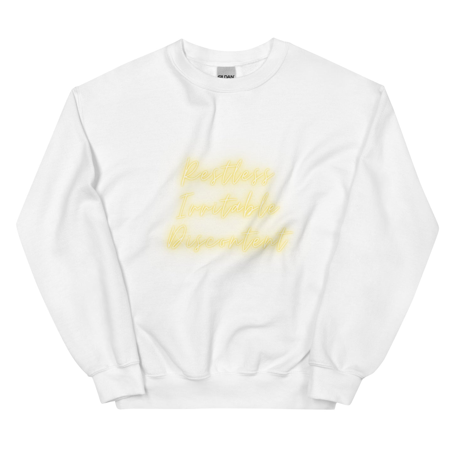 Restless Irritable Discontent Sweatshirt